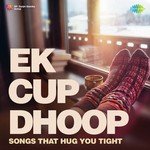 Ek Cup Dhoop - Anand Kumar Song Download